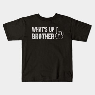 Funny Sketch streamer whats up brother Kids T-Shirt